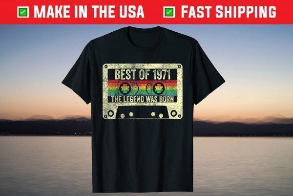 Vintage Best Of 1971 50th Birthday Shirt