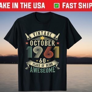 Vintage Born In October 1961 60th Birthday 60 Years Old T-Shirt