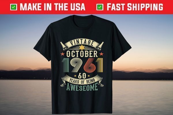 Vintage Born In October 1961 60th Birthday 60 Years Old T-Shirt