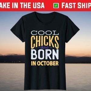 Vintage Cool Chicks Are Born in October Retro Birthday T-Shirt