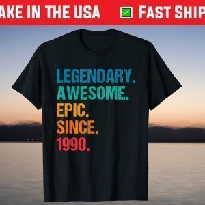 Vintage Legendary Awesome Epic Since 1990 Birthday T-Shirt