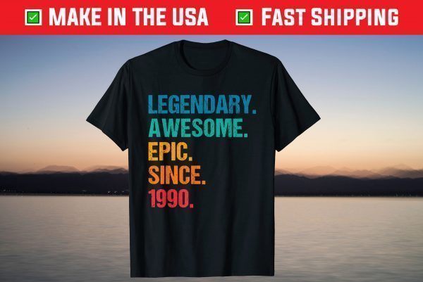 Vintage Legendary Awesome Epic Since 1990 Birthday T-Shirt