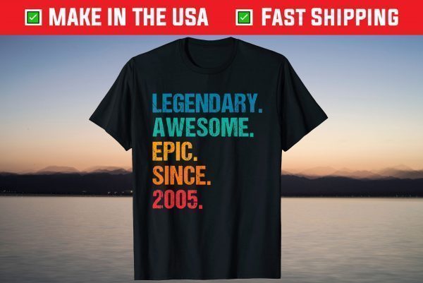 Vintage Legendary Awesome Epic Since 2005 Shirt