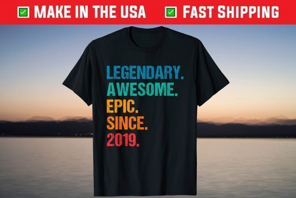 Vintage Legendary Awesome Epic Since 2019 Birthday T-Shirt