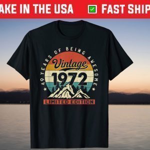 Vintage Made In 1972 Limited 49 Years Old 49th Birthday Shirt