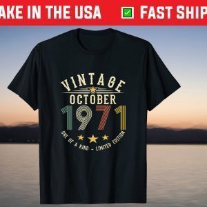 Vintage October 1971 50th Birthday 50 Year Old T-ShirtVintage October 1971 50th Birthday 50 Year Old T-Shirt