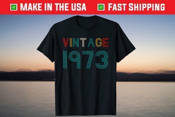 Vintage October 1973 48th Birthday 48 Years Old Shirt