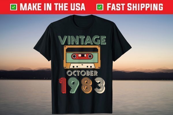 Vintage October 1983 Happy Birthday 37 Years Old To Me You Tee Shirt