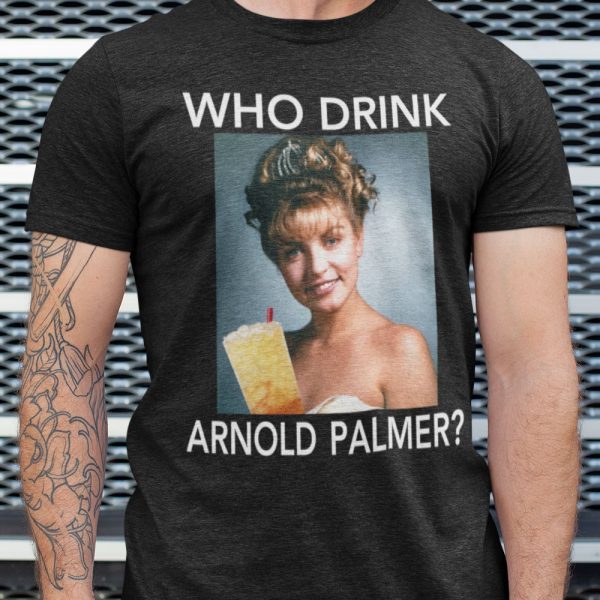 Who Drink Arnold Palmer Us 2021 Shirt