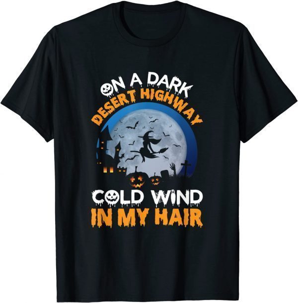 Witch Riding Brooms On A Dark Desert Highways Halloween Official Shirt