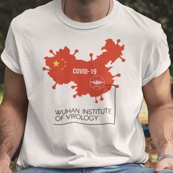 Wuhan Institute Of Virology Chinese Map Covid 19 2021 Shirt