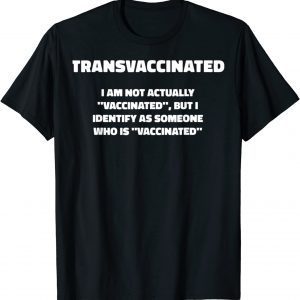 Trans Vaccinated Cute Vaccine Meme Unisex Shirt
