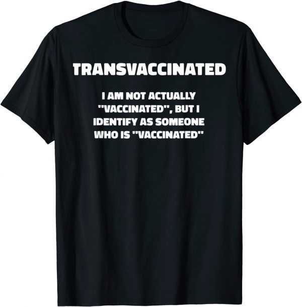 Trans Vaccinated Cute Vaccine Meme Unisex Shirt