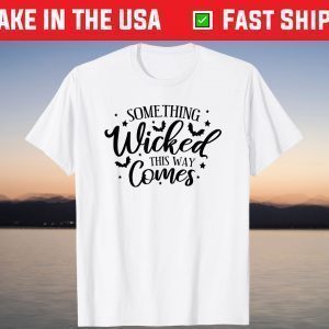 something wicked this way comes T-Shirt