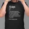 15 Days To Slow The Spread 2021 Shirt