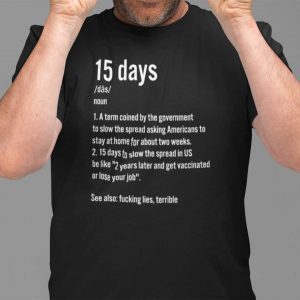 15 Days To Slow The Spread 2021 Shirt