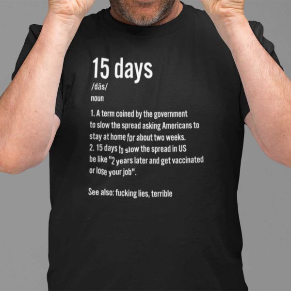 15 Days To Slow The Spread 2021 Shirt