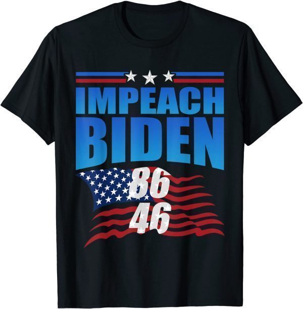 86 46 Impeach Biden Anti Biden Politicial Unisex Shirt86 46 Impeach Biden Anti Biden Politicial Unisex Shirt