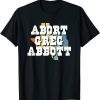 Abort Greg Abbott Limited Shirt