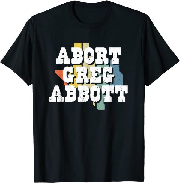Abort Greg Abbott Limited Shirt