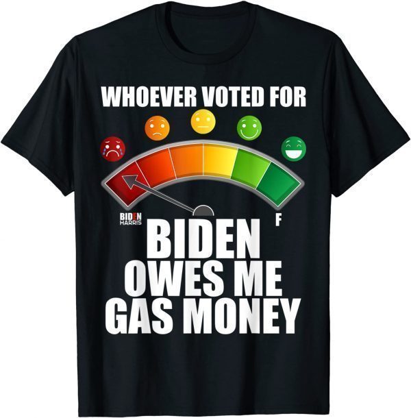 Anti Biden Owes Me Gas Money Pro America Republicans 2021 Shirt