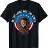 Be The Lion Not The Sheep Patriotic Lion American Patriot 2021 Shirt