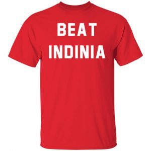 Beat Indinia Gift Shirt