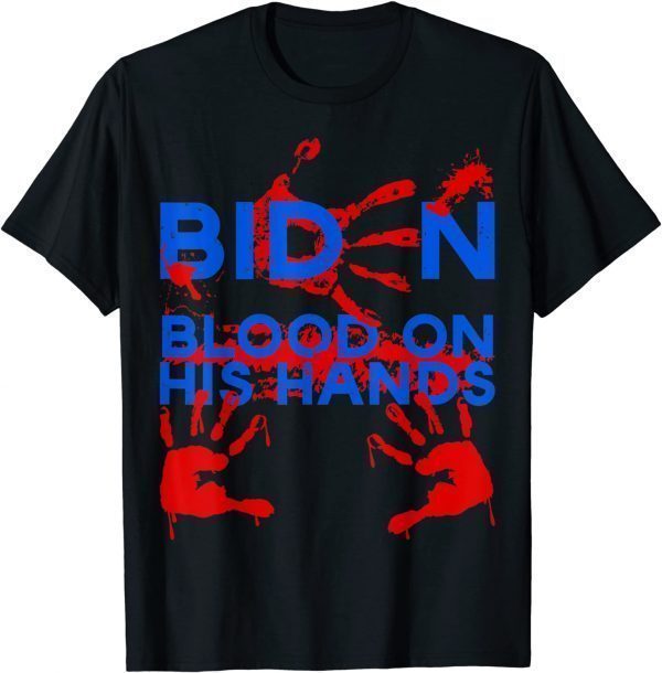 Biden Blood On His Hands, Bring Trump Back, Biden Handprint Gift Shirt