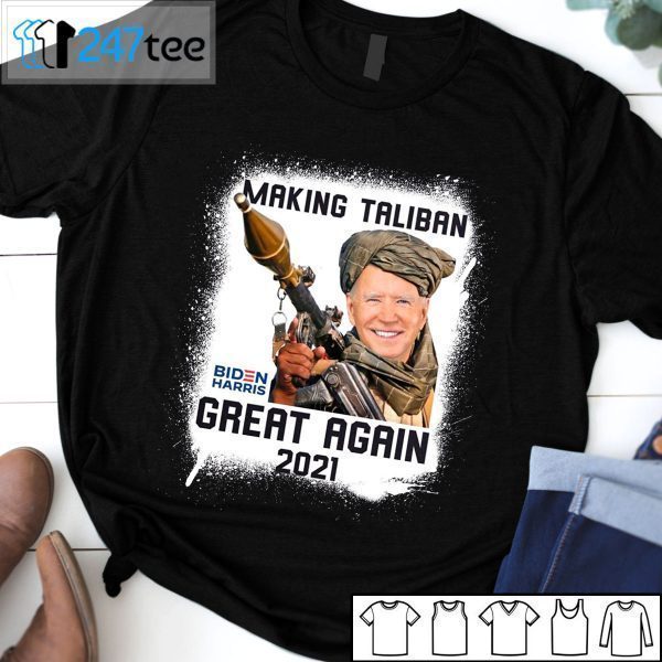 Biden Harris Makeing Taliban Great Again 2021 Limited Shirt