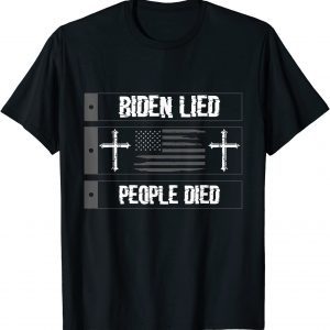 Biden Lied People Died American US Flag Distressed 2021 Shirt