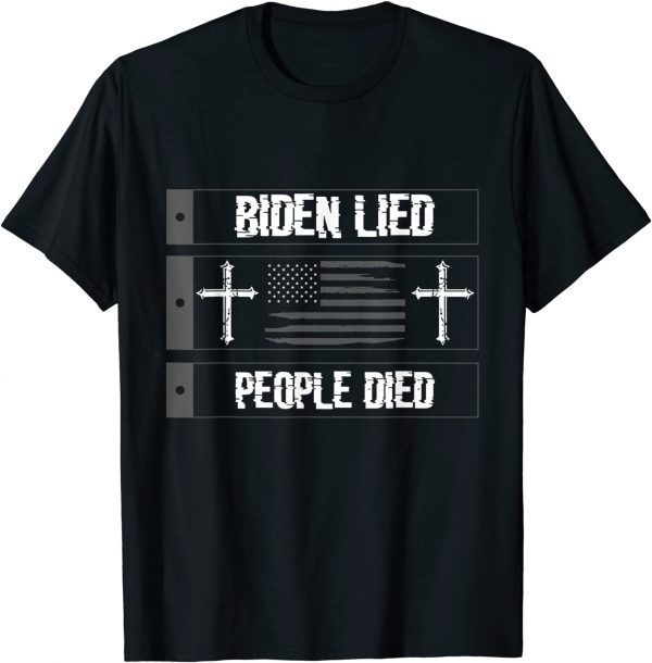 Biden Lied People Died American US Flag Distressed 2021 Shirt