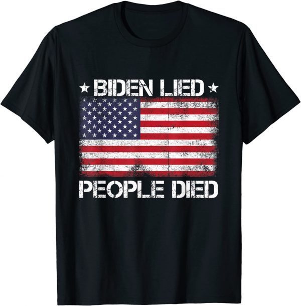 Biden Lied People Died American US Flag 2021 Shirt