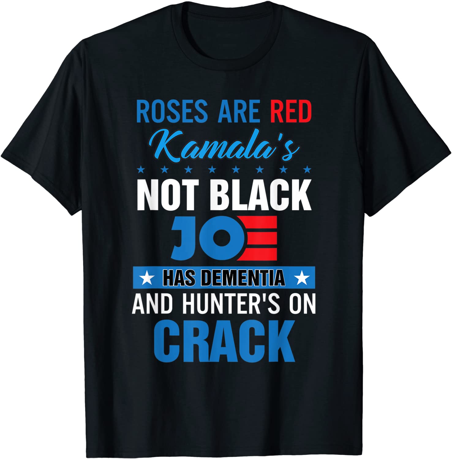 Biden Roses Are Red Kamalas Not Black Joe Tee Shirt Biden Roses Are Red Kamalas Not Black Joe Tee Shirt