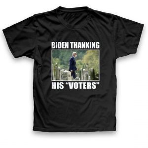 Biden Thanking His Voters Unisex Shirt