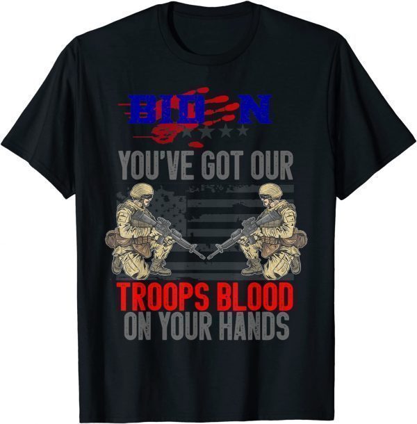 Biden You've Got Our Troops Blood On Your Hands Flag Unisex Shirt