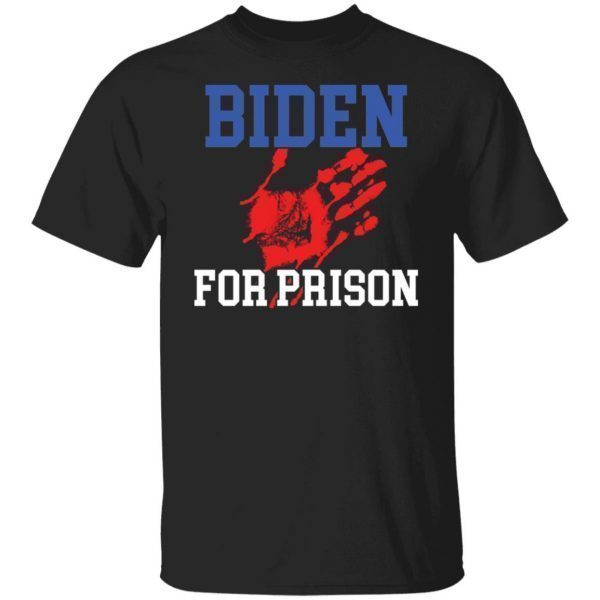 Biden for prison 2021 Shirt