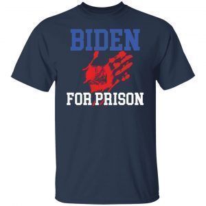 Biden for prison 2021 Shirt