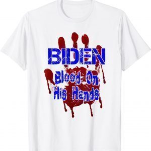 Blood On His Hands Biden Bring Trump Back Trump 2024 Official Shirt