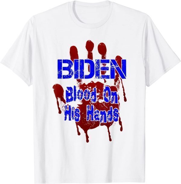 Blood On His Hands Biden Bring Trump Back Trump 2024 Official Shirt