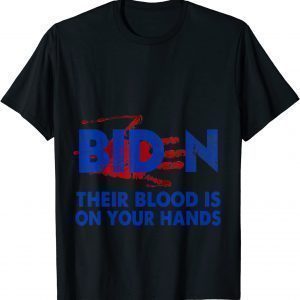 Blood On His Hands Biden 2021 Shirt