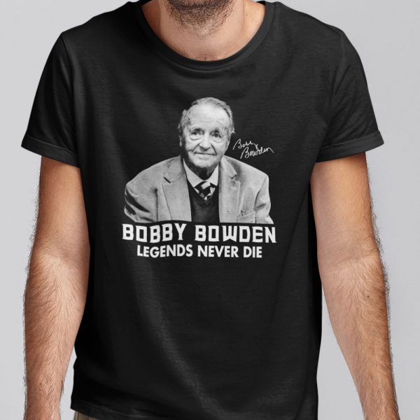 Bobby Bowden Legends Never Die Classic Shirt