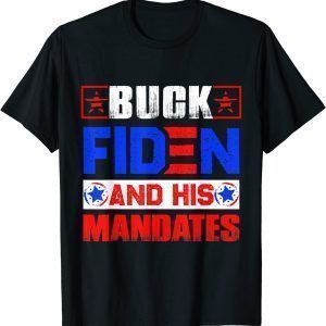 Buck Fiden and His Mandates Tee Shirt