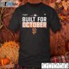 Built For October San Francisco Giants Gift Shirt
