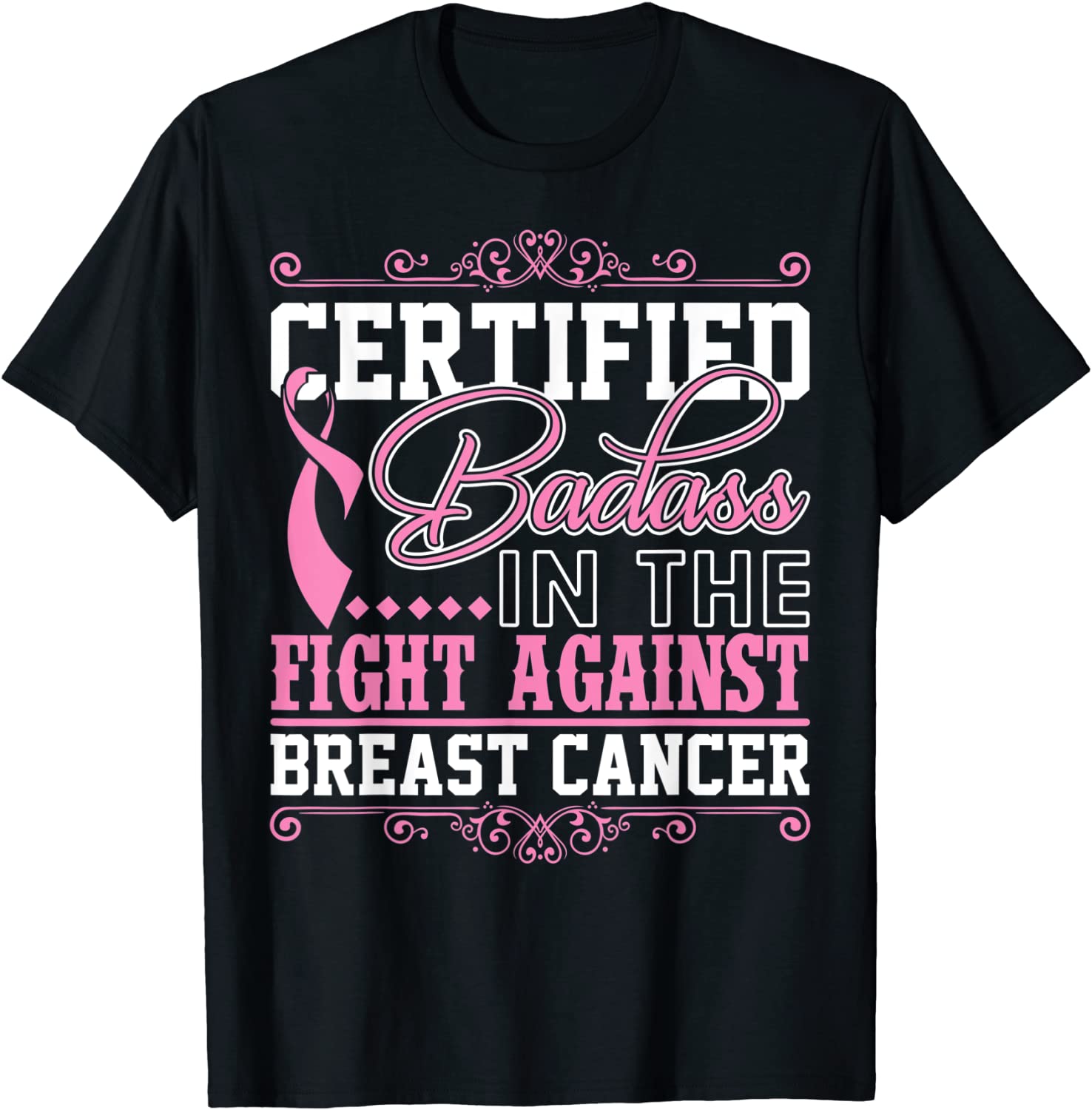 Certified Badass Against Breast Cancer Awareness Gift Shirt