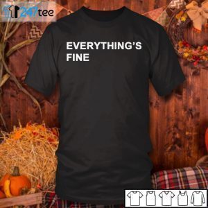 Chicago Cubs Everything’s Fine Gift Shirt