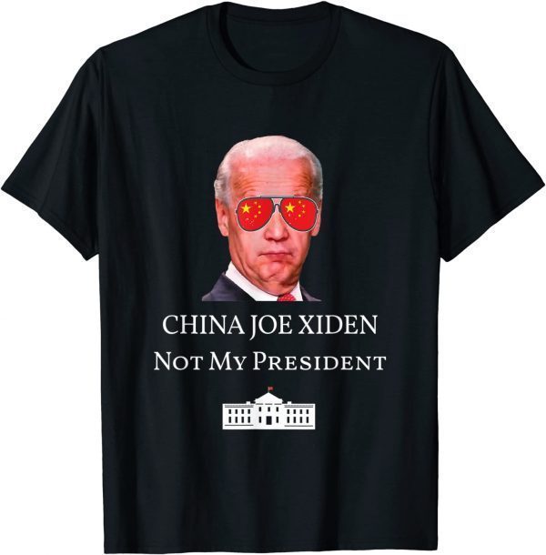 China Joe Biden Not My President Anti Joe Biden China 2021 Shirt