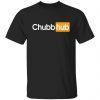 Chubb hub Unisex Shirt