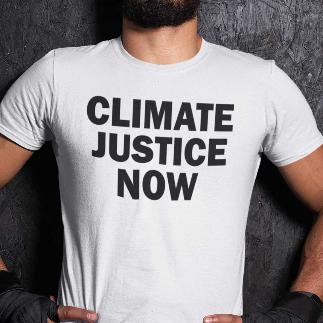 Climate Justice Now Pro Climate Justice Gift Shirt