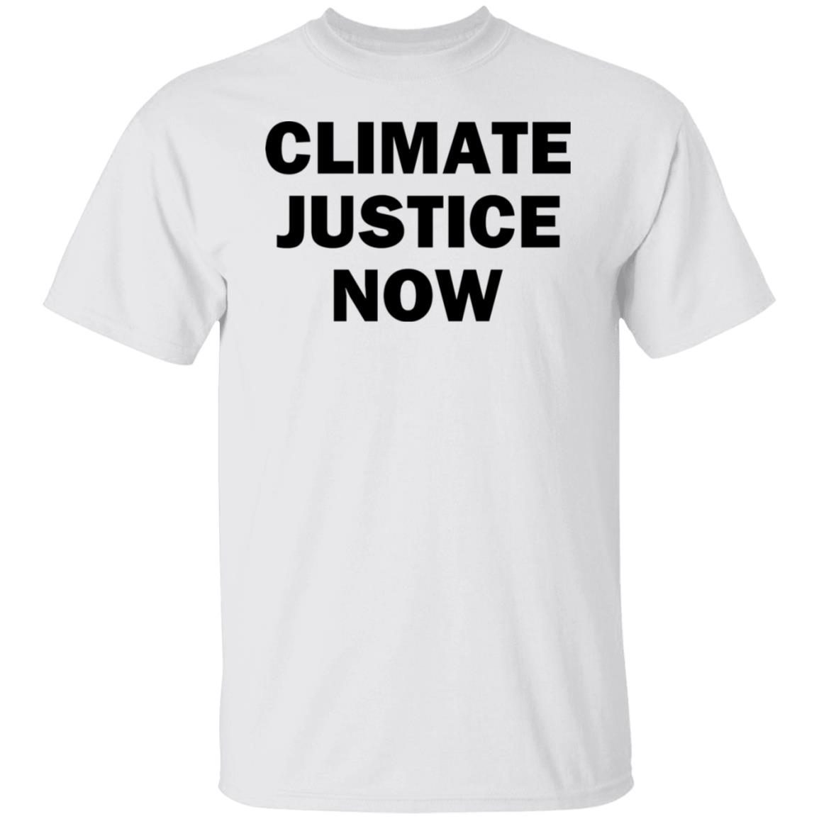 Climate Justice Now Gift Shirt