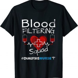 Dialysis Nurse - Filtering Squad Unisex Shirt